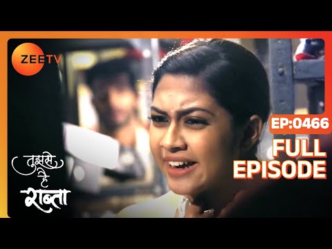 Tujhse Hai Raabta - Full Ep - 466 - Kalyani, Malhar, Anupriya, Atharv, Sarthak - Zee TV