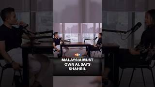 Malaysia must own more of its AI ecosystem, says Shahril