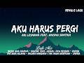 Aku Harus Pergi Ari Lesmana Feat Whisnu Santika Mix Masih Ada Cahaya Lirik Viral Di Tiktok