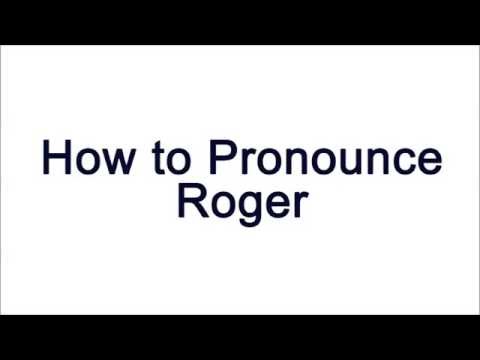 How to pronounce Roger