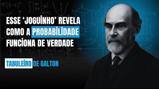 Parece um Joguinho, Mas Revela Como a Probabilidade Funciona de Verdade (Tabuleiro de Galton)