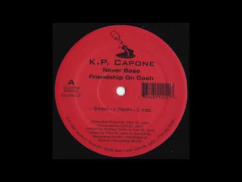 K.P. Capone - Never Base Friendship On Cash (radio) (RARE INDIE RAP)
