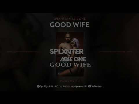 Splxnter, Abie One - Good Wife (VISUALIZER)