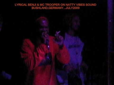 LYRICAL BENJI & MC TROOPER ON NATTY VIBES SOUND-BUSHLAND,GERMANY.JULY 2009