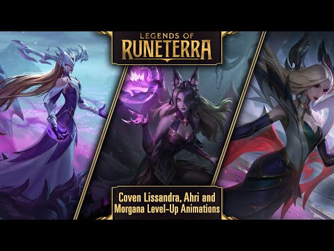 LEAK: Legends of Runeterra - Coven Ahri, Coven Lissandra, Coven Morgana Level-Up Animation