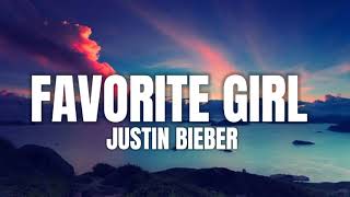 (Lyrics) Favorite Girl - Justin Bieber