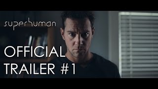 SUPERHUMAN - Official Teaser Trailer #1 (2014) video