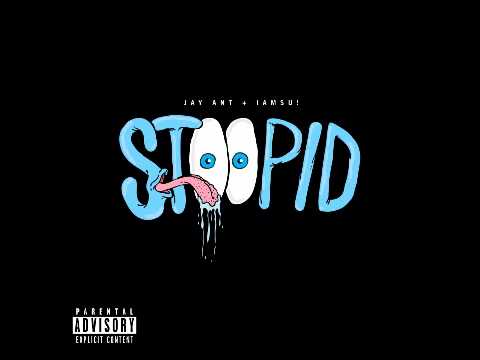 Jay Ant + Iamsu! - Twenty One #STOOPID