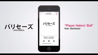 Palisades - Player Haters&#39; Ball (feat. blackbear)