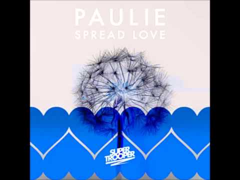 P A U L I E - Spread Love (Holmes Price Remix)