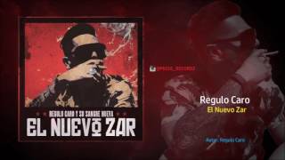 Regulo Caro - El Nuevo Zar (Estudio 2016-2017) [En Estos Días]