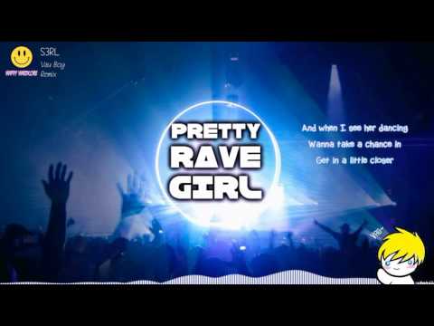 S3RL - Pretty Rave Girl [Vau Boy Remix]