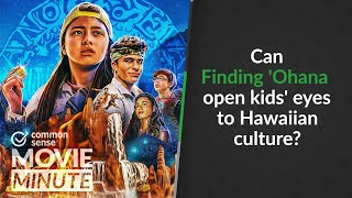 Can Finding &#39;Ohana open kids&#39; eyes to Hawaiian culture? | Common Sense Movie Minute