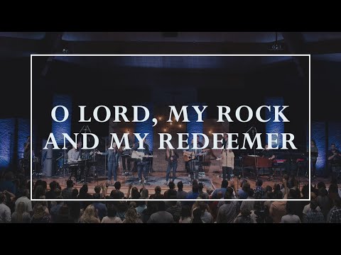 O Lord, My Rock and My Redeemer • Prayers of the Saints Live
