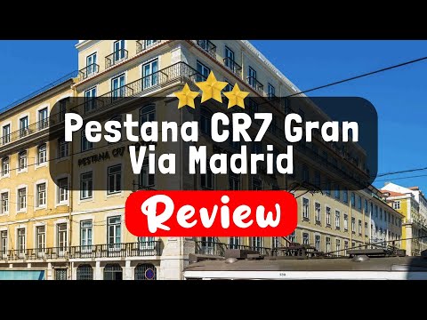 Pestana CR7 Gran Via Madrid Review - Is This Hotel Worth It?