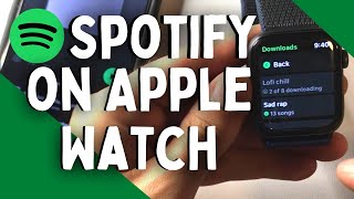 How to use Spotify on Apple Watch without Cellular