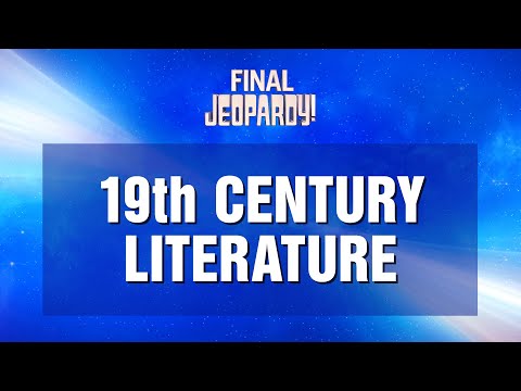 Final Jeopardy!: 19TH CENTURY LITERATURE | JEOPARDY!