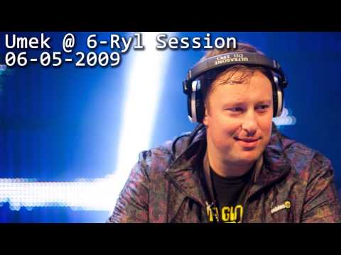 Umek @ 6-Ryl Session 06-05-2009
