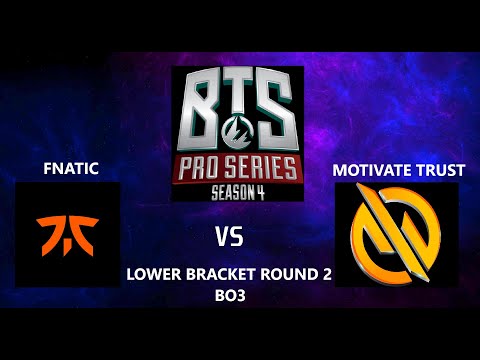 Fnatic vs Motivate Trust LOWER BRACKET ROUND 2 PLAYOFFS BO3 | BTS PRO SERIES S4