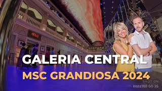 Galería central del MSC Grandiosa: Tour exclusivo 2024