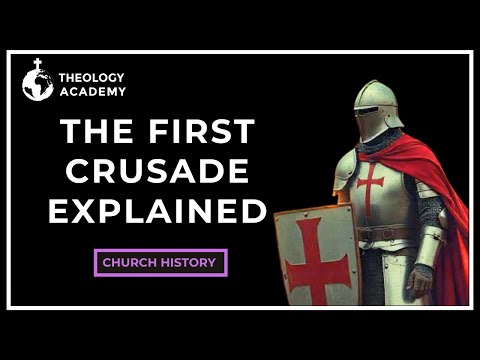 The First Crusade Explained: Causes, Events & Aftermath