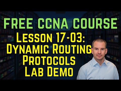 Free CCNA 200-301 Course 17-03: Dynamic Routing Protocols Lab Demo