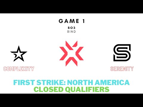 First Strike North America Closed Qualifiers | Complexity vs Serenity Game 1 (FULL GAME)