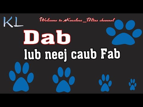 Dab lub neej caub fab 8/2/2019