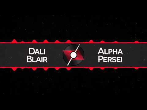 Dali Blair - Alpha Persei [Premiere]