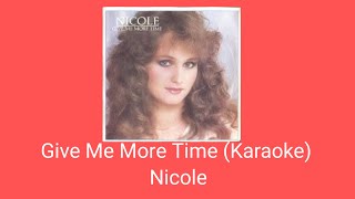 Download lagu Give Me More Time (Karaoke) Nicole  mp3