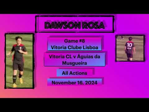 Dawson Rosa - All Actions Vitória CL vs Águias da Musgueira