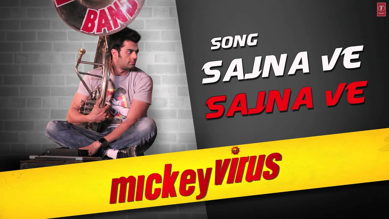 Sajna Ve Sajna Ve Lyrics | Mickey Virus | Altamash Faridi, Shadaab Faridi | Hanif Shaikh