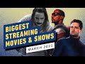 The Biggest  Streaming Movies and Shows of March 2021
