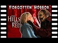 The Forgotten Horror Of THE HILLS RUN RED 2009