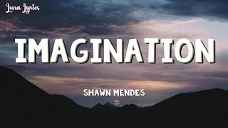 Shawn Mendes - Imagination (Lyrics)