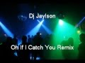 Dj Jaylson Feat Michel Teló - Oh If I Catch You ...