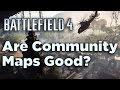 Are Community Maps Good for Battlefield?