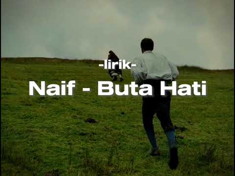 Naif - Buta Hati [lirik] [lyrics]
