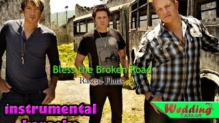 bless the broken road - rascal flatts ( karaoke / instrumental ) lyrics