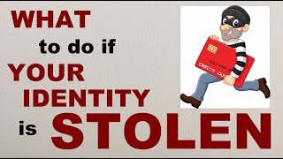 What To Do If Your Identity Is STOLEN