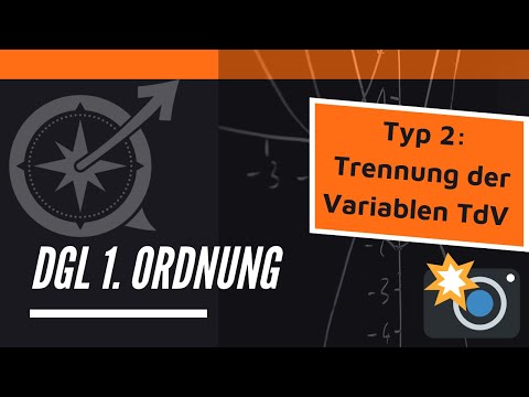 DGL 1. Ordnung | Typ 2 Trennung der Variablen TdV - Konzept | LernKompass - Mathe einfach erklärt