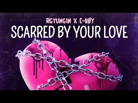 YunginRG X C-Bøy - Scarred By Your Love (official audio)