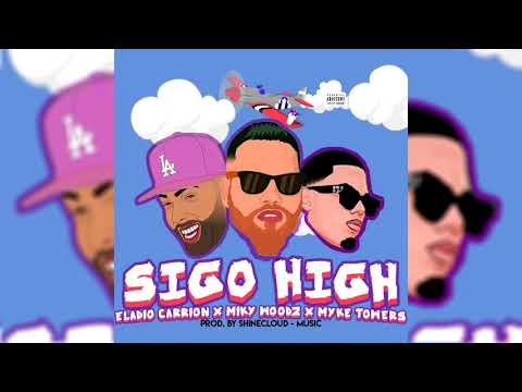 Sigo High - Eladio Carrion x Miky Woodz x Myke towers (Audio Oficial) (Full Preview)