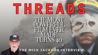 THREADS made Nuclear War a reality in 1984.  Director Mick Jackson loo