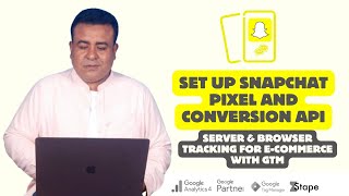 How To Set Up SnapChat Pixel and Conversion API - Server & Browser Tracking for E-commerce with GTM