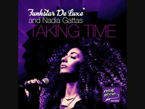 Funkstar De Luxe & Nadia Gattas - Taking Time (Real Groove Records / Drizzly Imprint)