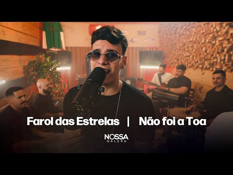 Nossa Galera - Farol das Estrelas / Não foi à Toa (Inspirações)