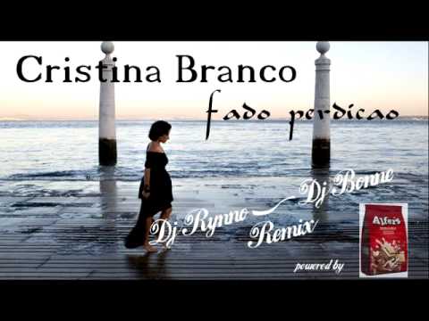 CRISTINA BRANCO  FADO PERDICAO  Dj Rynno & Dj Bonne Remix )