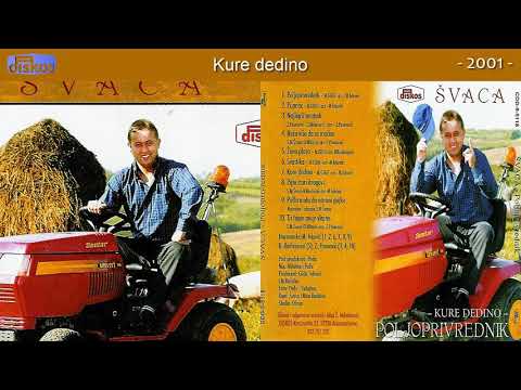 Slavisa Milanovic Svaca - Kure dedino - (Audio 2001)