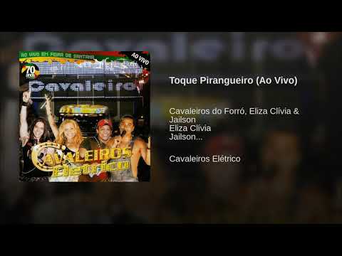 Toque Pirangueiro - Cavaleiros Elétrico - (Ao Vivo em Feira de Santana/BA)